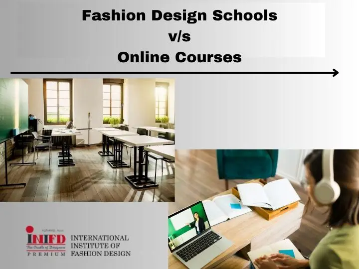 Fashion Design Schools vs. Online Courses: Which is Right for You?
